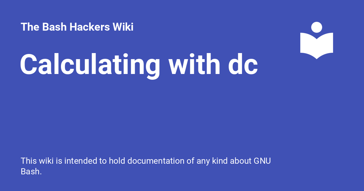 Calculating with dc The Bash Hackers Wiki